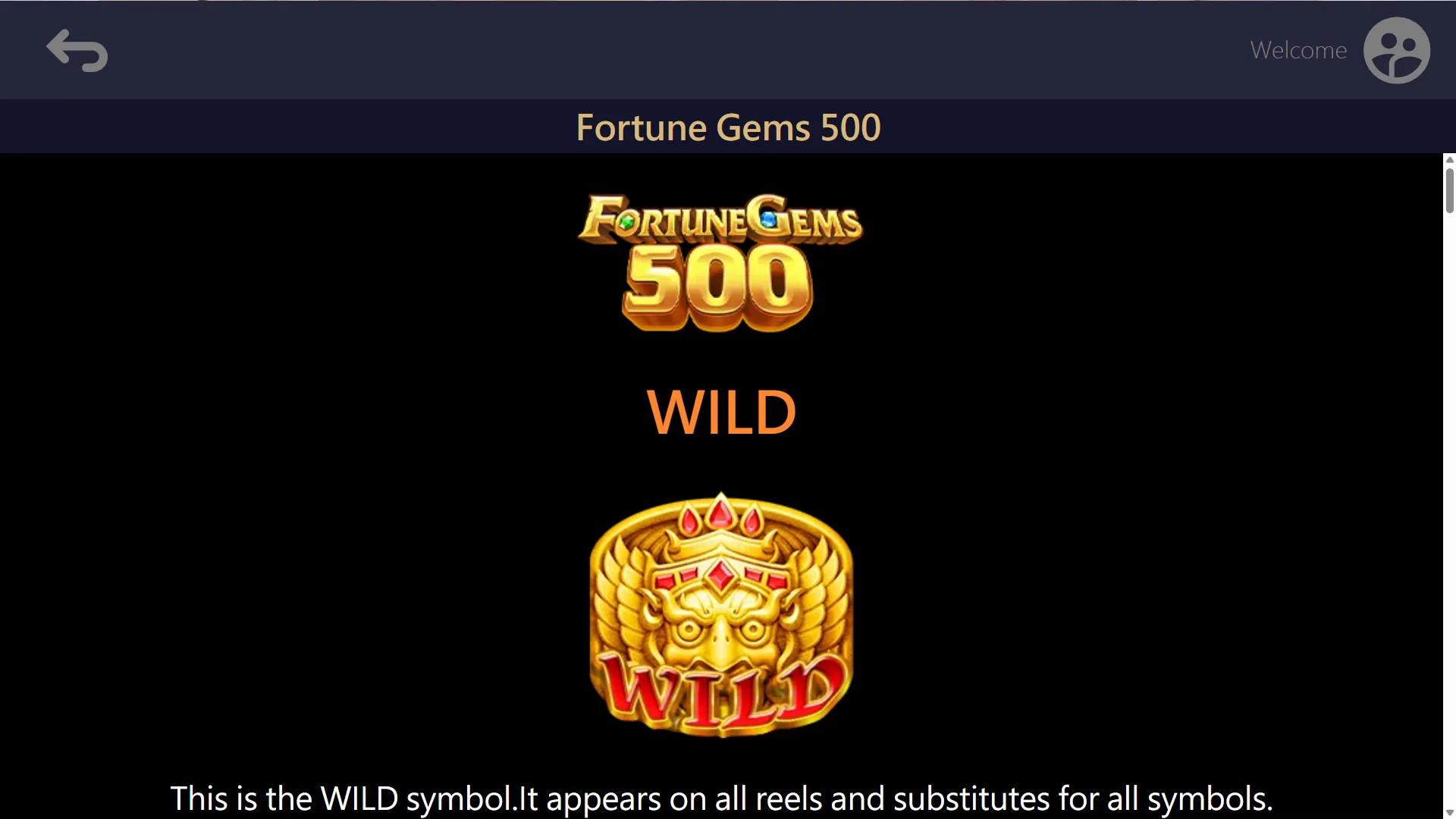 Fortune Gems 500 rule screen stating that Wild appears on all reels and substitutes for all symbols Fortune Gems 500 rule screen stating that Wild appears on all reels and substitutes for all symbols